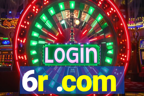 6r .com